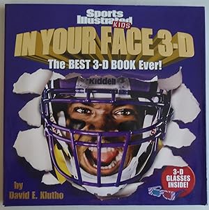 Imagen del vendedor de Sports Illustrated Kids In Your Face 3D: The Best 3-D Book Ever! a la venta por Sklubooks, LLC