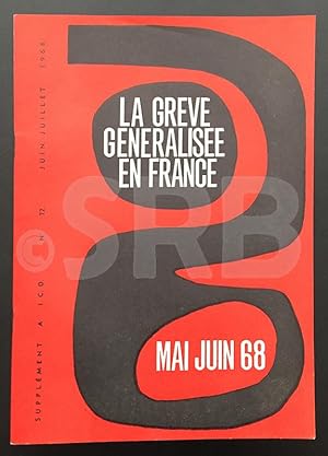 La Grève généralisée en France. Mai juin 68. Supplément À I.C.O.