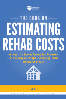 Immagine del venditore per The Book on Estimating Rehab Costs: The Investor's Guide to Defining Your Renovation Plan, Building Your Budget, and Knowing Exactly How Much It All C (Paperback or Softback) venduto da BargainBookStores