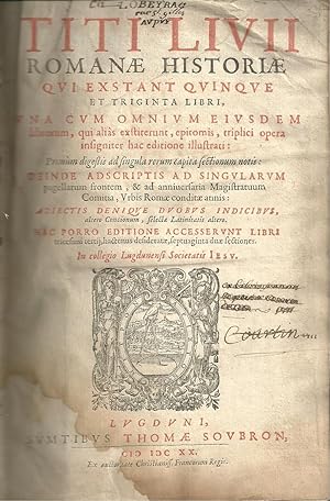 ROMANAE HISTORIAE QVI EXSTANT QVINQVE ET TRIGINTA LIBRI. Na Cum Omnium Eiusdem librorum qui aliàs...