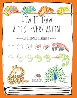 Bild des Verkufers fr How to Draw Almost Every Animal : An Illustrated Sourcebook zum Verkauf von GreatBookPrices