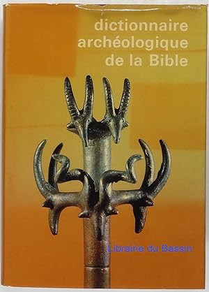 Seller image for Dictionnaire archologique de la Bible for sale by Librairie du Bassin
