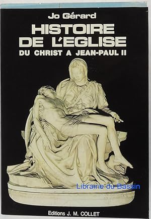 Histoire de l'Eglise Du Christ à Jean-Paul II