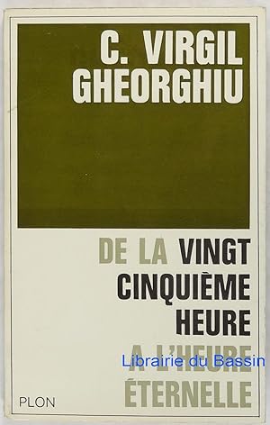 Imagen del vendedor de De la vingt-cinquime heure  l'heure ternelle a la venta por Librairie du Bassin