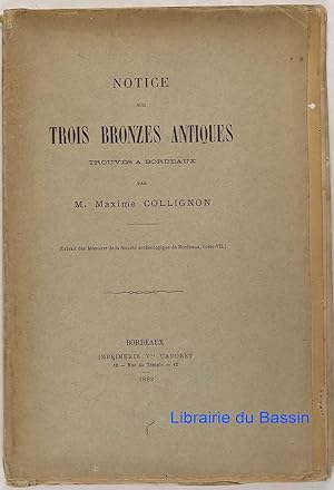 Imagen del vendedor de Notice sur trois bronzes antiques trouvs  Bordeaux a la venta por Librairie du Bassin