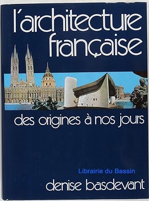 L'Architecture française Des origines à nos jours