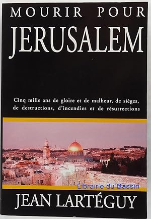 Seller image for Mourir pour Jrusalem Jrusalem for sale by Librairie du Bassin