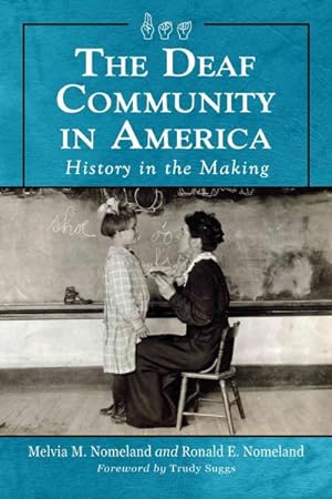 Imagen del vendedor de Deaf Community in America : History in the Making a la venta por GreatBookPrices