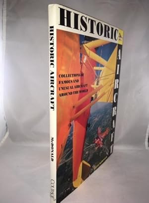 Seller image for Historic Aircraft: Collections of Famous and Unusual Aircraft Around the World for sale by Great Expectations Rare Books