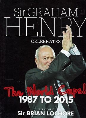 Sir Graham Henry Celebrates The World Cups! 1987-to 2015