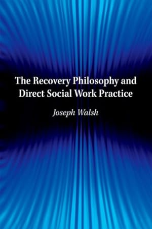 Seller image for Recovery Philosophy and Direct Social Work Practice for sale by GreatBookPrices
