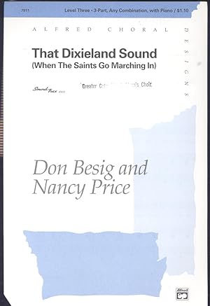 Bild des Verkufers fr That dixieland sound (When the saints go marching in) [Alfred Choral Designs (Series)], for any combination of 3-part voices and piano, with optional cassette zum Verkauf von Joseph Valles - Books