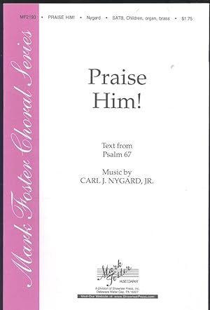 Bild des Verkufers fr Praise Him! for SATB voices, chilren's choir, brass and organ [Mark Foster Choral Series] zum Verkauf von Joseph Valles - Books