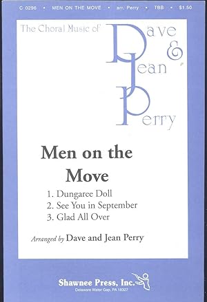 Imagen del vendedor de Men on the move, for TBB vocies, accompanied [1. Dungaree Doll - 2. See you in September - 3. Glad all over] [The Choral Music of Dave & Jean Perry (Series)] a la venta por Joseph Valles - Books