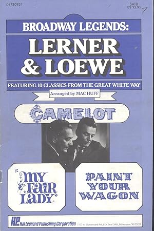 Seller image for Broadway Legends: Lerner & Lowe (Camelot-My fair lady-Paint your wagon) featuring 10 classics from the Great White Way, for SATB and piano with optional instrumental accompaniment for sale by Joseph Valles - Books