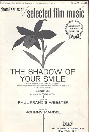 Seller image for The shadow of your smile (Love theme from "The Sandpiper"), four part SATB [Choral Series of Selected Film Music, Academy Award Winner] for sale by Joseph Valles - Books