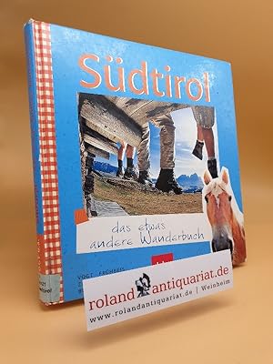 Seller image for Sdtirol - das etwas andere Wanderbuch / Ernst Vogt . for sale by Roland Antiquariat UG haftungsbeschrnkt