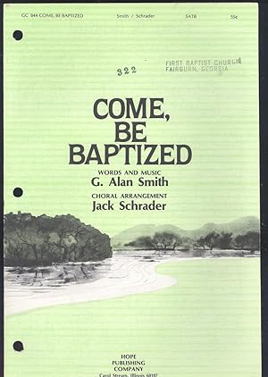 Seller image for Come, be baptized, for SATB and accompaniment for sale by Joseph Valles - Books