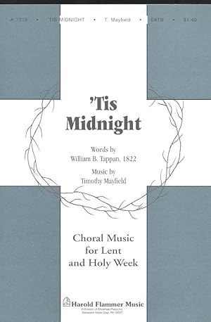 Image du vendeur pour Tis midnight, for SATB voices, accompanied [Choral Music for Lent and Holy Week (Series)] mis en vente par Joseph Valles - Books