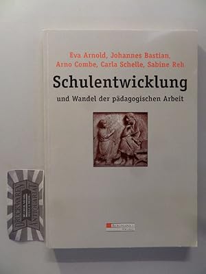 Seller image for Schulentwicklung und Wandel der pdagogischen Arbeit. Arbeitssituation, Belastung und Professionalisierung von Lehrerinnen und Lehrern in Schulentwicklungsprozessen. for sale by Druckwaren Antiquariat