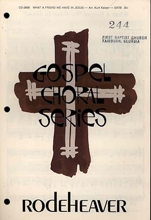 Imagen del vendedor de What a friend we have in Jesus! [Gospel Choral Series] a la venta por Joseph Valles - Books
