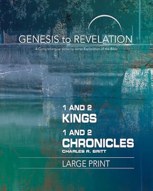 Seller image for Genesis to Revelation: 1 and 2 Kings, 1 and 2 Chronicles Participant Book [large Print]: A Comprehensive Verse-By-Verse Exploration of the Bible (Paperback or Softback) for sale by BargainBookStores