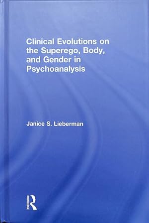 Seller image for Clinical Evolutions on the Superego, Body, and Gender in Psychoanalysis for sale by GreatBookPrices