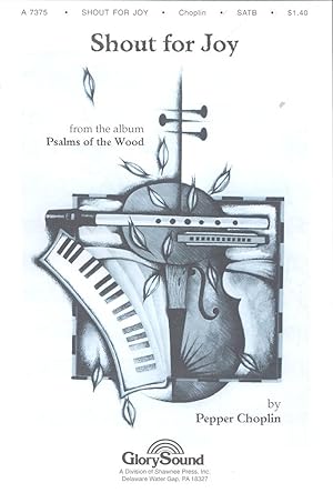 Seller image for Shout for joy, for SATB voices, accompanied or optional a cappella, from the album Psalms of the Wood for sale by Joseph Valles - Books