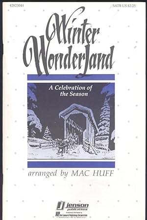 Seller image for Winter wonderland A celebration of the season [Winter wonderland; A marshmallow world; Let it snow; The white world of winter; Woman of White; Suzy Snowflake; Goin' on a sleighride; Jingle bell rap; Jingle bell rock; Jingle bells] for sale by Joseph Valles - Books