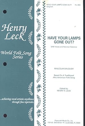 Seller image for Have your lamps gone out?, based on a traditional Afro-American folk song, for SAB voices and hammer dulcimer [Henry Leck World Folk Song Series] for sale by Joseph Valles - Books