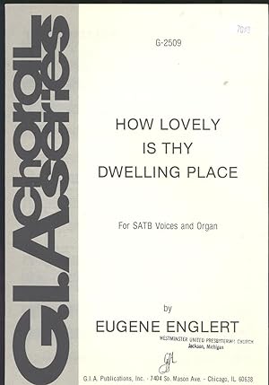 Image du vendeur pour How lovely is Thy dwelling place, for SATB voices and organ [G.I.A. Choral Series] mis en vente par Joseph Valles - Books