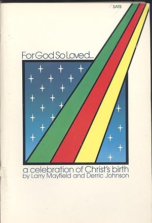 Bild des Verkufers fr For God so loved.a celebration of Christ's birth zum Verkauf von Joseph Valles - Books