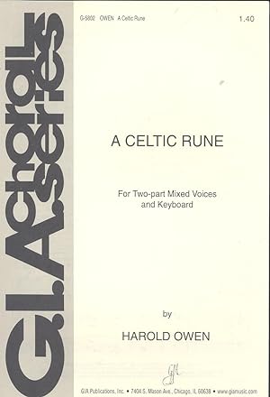Image du vendeur pour A Celtic rune, for two-part mixed voices and keyboard [G.I.A. Choral Series] mis en vente par Joseph Valles - Books