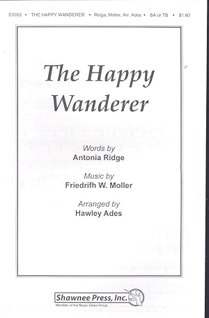 Seller image for The happy wanderer, for SA or TB with piano accompaniment for sale by Joseph Valles - Books