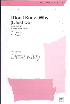 Seller image for I don't know why (I just do), for SATB voices and piano with optional instrumental packet and cassette [Alfred Choral Designs (Series)] for sale by Joseph Valles - Books