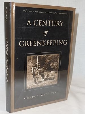 Imagen del vendedor de A Century of Greenkeeping AUTOGRAPHED COPY a la venta por Antiquarian Golf