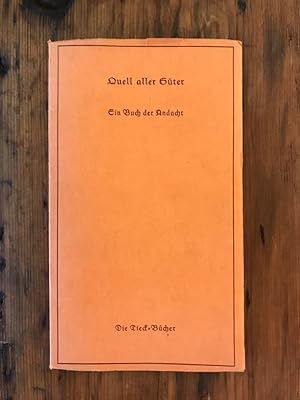 Bild des Verkufers fr Quell aller Gter: Ein Buch der Andacht zum Verkauf von Antiquariat Liber Antiqua