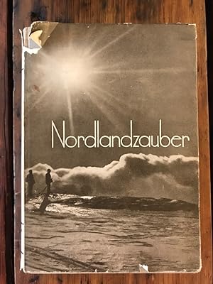 Bild des Verkufers fr Nordlandzauber: Eine frohe Fahrt durch Dnemark, Norwegen und Schweden zum Verkauf von Antiquariat Liber Antiqua