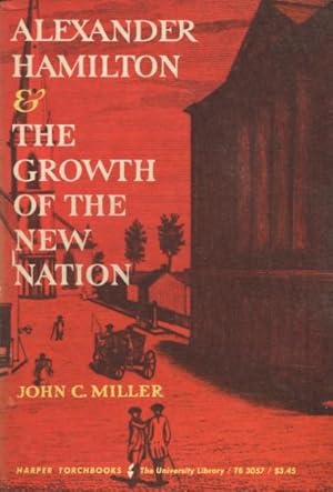 Seller image for Alexander Hamilton & The Growth Of The New Nation for sale by Kenneth A. Himber