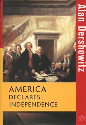 Seller image for America Declares Independence for sale by Kenneth A. Himber