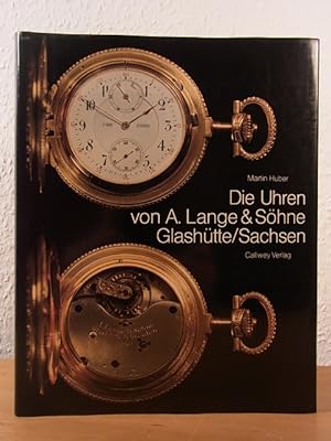 Die Uhren von A. Lange & Söhne Glashütte / Sachsen