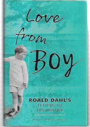 Image du vendeur pour Love From Boy. Roald Dahl's Letters to his mother. mis en vente par City Basement Books