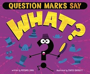 Image du vendeur pour Question Marks Say What? mis en vente par GreatBookPrices