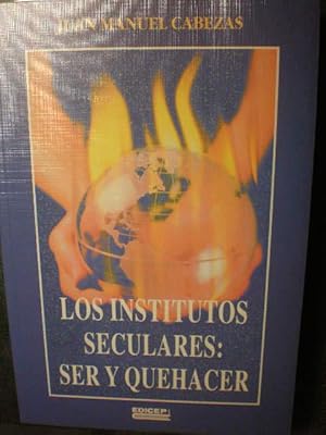 Los Institutos Seculares: Ser y quehacer