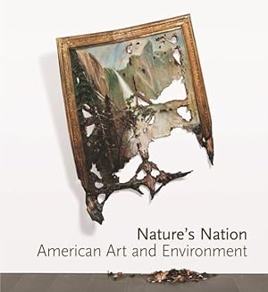 Bild des Verkufers fr Nature's Nation : American Art and Environment zum Verkauf von GreatBookPrices