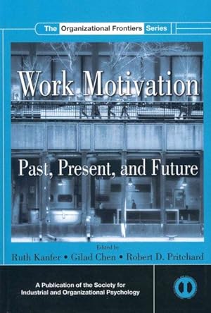 Immagine del venditore per Work Motivation : Past, Present, and Future venduto da GreatBookPrices