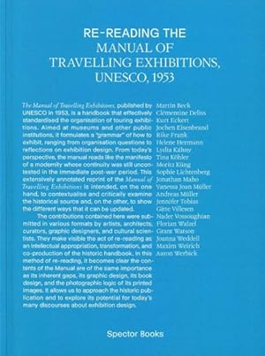 Imagen del vendedor de Re-Reading the Manual of Travelling Exhibitions : UNESCO, 1953 a la venta por GreatBookPrices