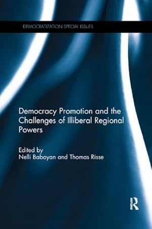 Seller image for Democracy Promotion and the Challenges of Illiberal Regional Powers for sale by GreatBookPrices