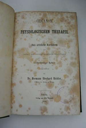 Bild des Verkufers fr Organon der physiologischen Therapie. Das rztliche Verfahren auf natur- und vernunftgemssen Grundlagen als selbstndige Lehre. zum Verkauf von Antiquariat Bookfarm