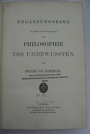 Ergänzungsband zur ersten bis neunten Auflage der Philosophie des Unbewussten.